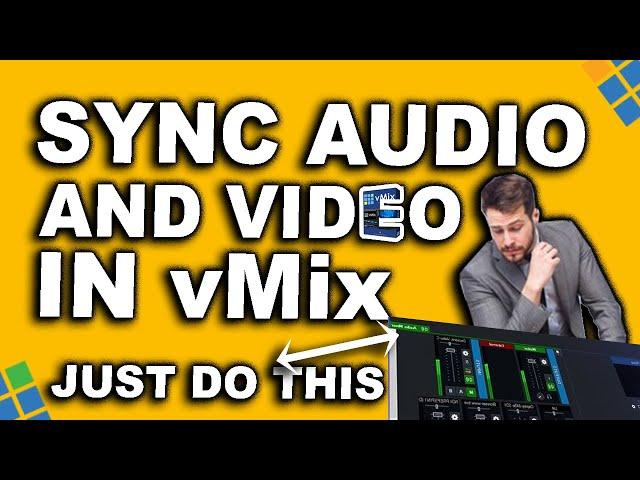 HOW TO: Sync Audio And Video In vMix | vMix Audio Delay Settings