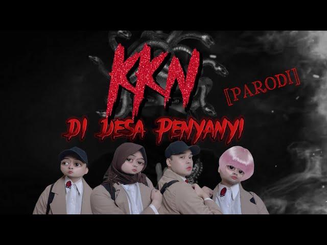 KKN DI DESA PENYANYI (Parodi Film Terlaris Indonesia Sepanjang Masa by YEOL AYRES D.A.)