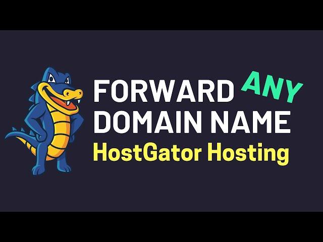 How to Add a Domain to HostGator cPanel (Forward Domain Name)