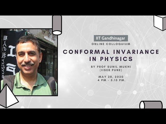 Online colloquium on Conformal invariance in physics | Prof. Sunil Mukhi | 2020