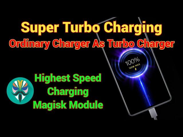 Fast Charging Magisk Module | Charge Your phone At Fast Speed With Ordinary Charger