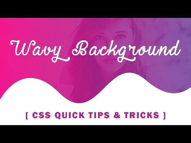 CSS Wavy Background - Html Css Background Trick - Pure Css Tutorial