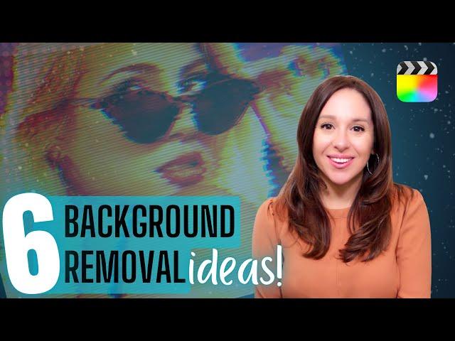 6 Background Remover Ideas for Final Cut Pro