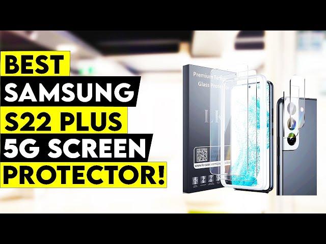 5 Best Samsung S22 Plus 5G Screen Protector 2022!