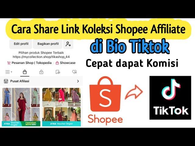 CARA SHARE LINK KOLEKSI PRODUK SHOPEE AFFILIATE DI TIKTOK AGAR CEPAT DAPAT KOMISI