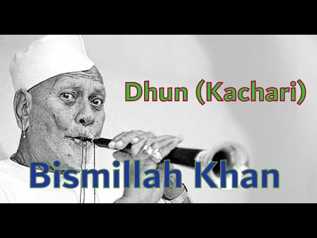 Dhun (Kajri) - Bismillah Khan