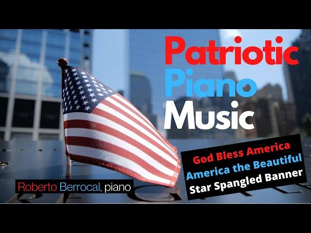 Patriotic Relaxing Piano Music | God Bless America | America the Beautiful | Star Spangled Banner