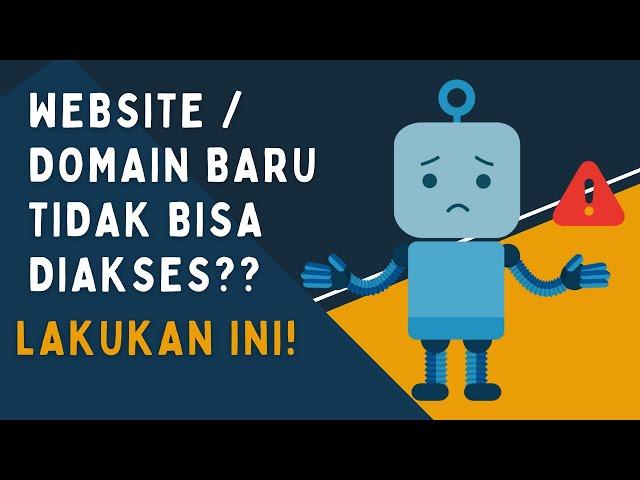 Cara mengatasi website dan domain baru tidak dapat diakses