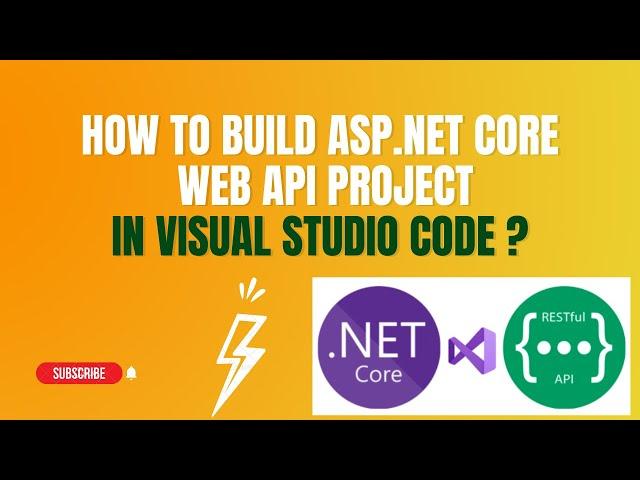 #17 :  Build Asp.Net Core Web API Project in Visual Studio Code