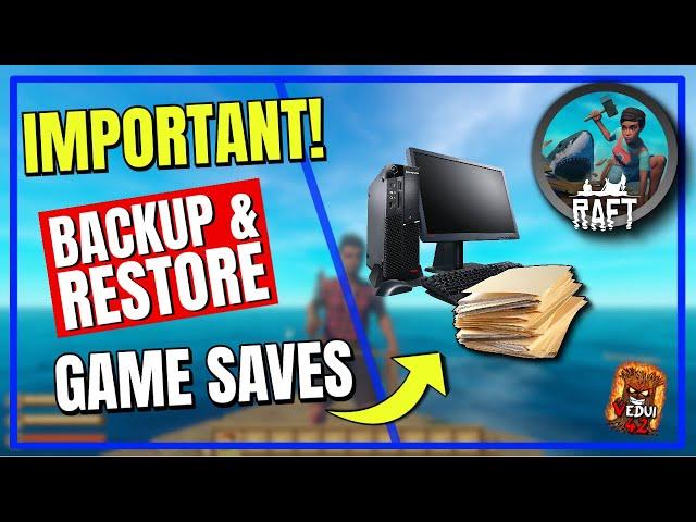 Raft (2022) Backup & Restore game SAVE easily! 