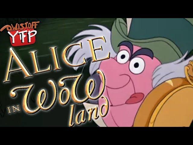 YTP | Alice In WOWland 