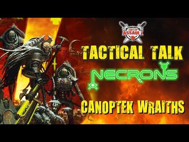 Tactical Talk: Necrons - Canoptek Wraiths