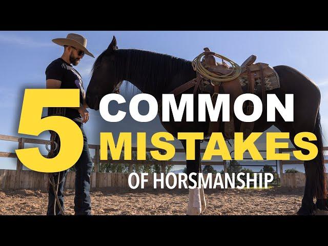 Missing Cues | 5 Common Mistakes of Horsemanship