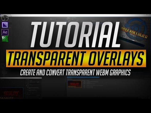 [TUTORIAL] Stream Overlays - Create and Convert Animated WebM Graphics