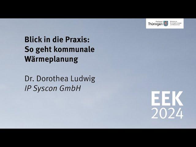 EEK 2024: Blick in die Praxis: So geht kommunale Wärmeplanung, Dr. Dorothea Ludwig / IP Syscon GmbH
