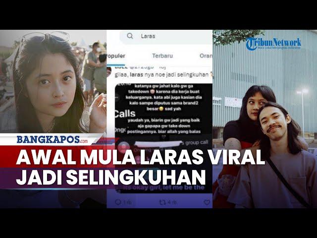 Awal Mula Laras Gartiana Sahabat Noe Row Viral Jadi Selingkuhan hingga Minta Maaf