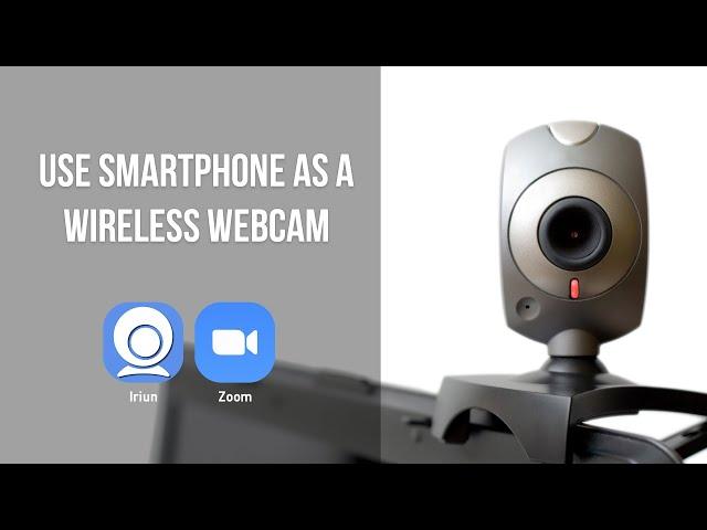 How to Turn Your Phone Into a Webcam in Your Zoom Meetings