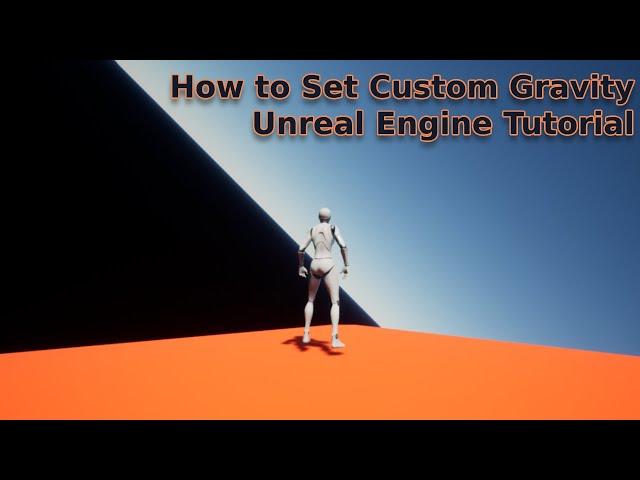 How to Set Custom Gravity in Unreal Engine - UE Beginner Tutorial