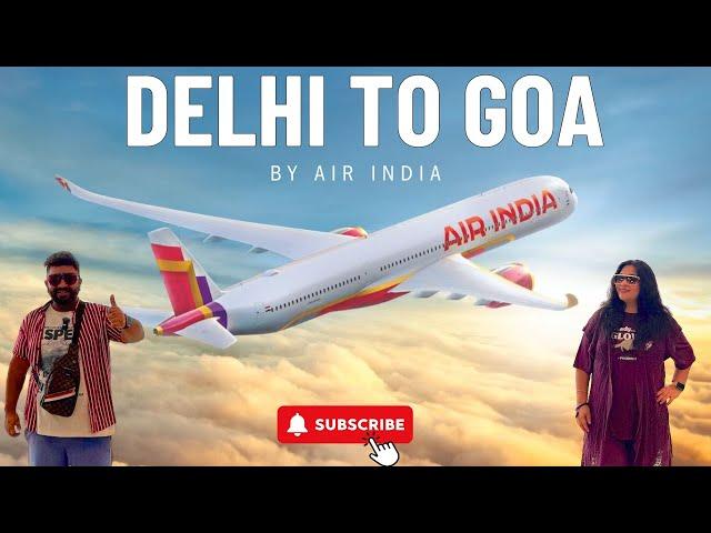 Delhi To Goa By Air India Full Review & Food | Delhi's T3 Airport