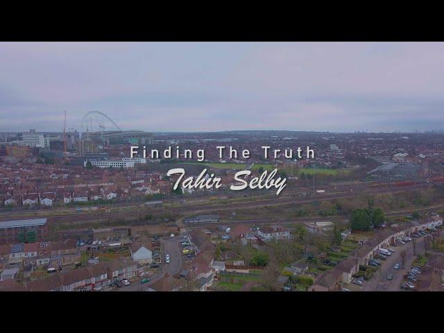 Finding The Truth | Tahir Selby (English Documentary)