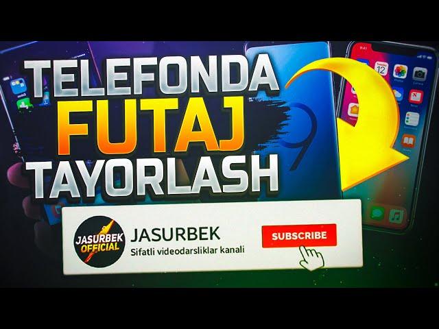  YOUTUBE OBUNA BO'LING FUTAJINI YASASH | TELEFONDA FUTAJ TAYORLASH 