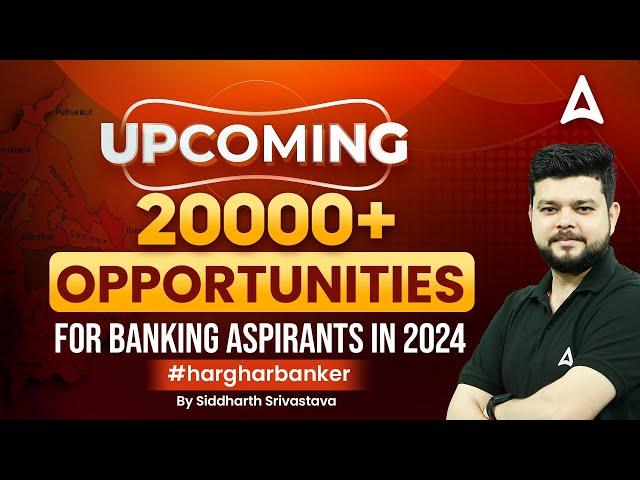 Bank Exams 2024 | Upcoming 20000+ Opportunities for Banking Aspirants | By Siddharth Srivastava