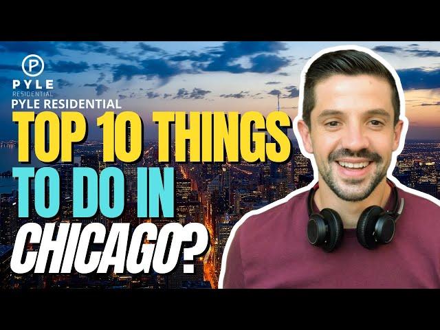 TOP 10 THINGS TO DO IN CHICAGO