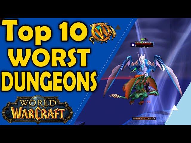 Top 10 Worst Dungeons in World of Warcraft's History