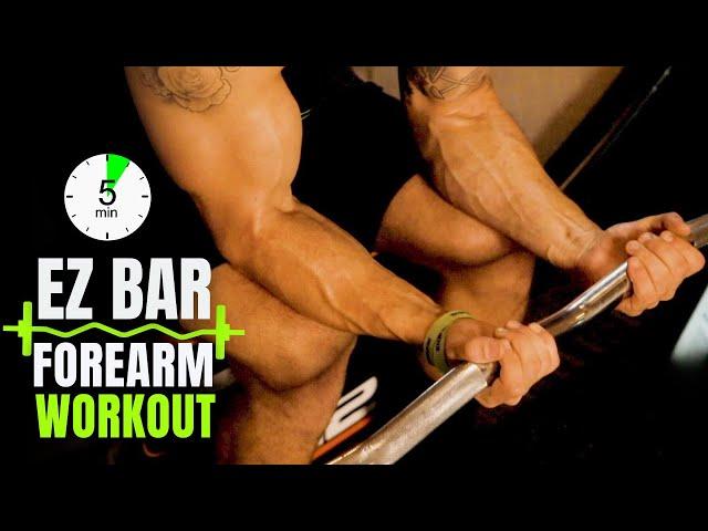 Intense 5 Minute EZ Bar Forearm Workout