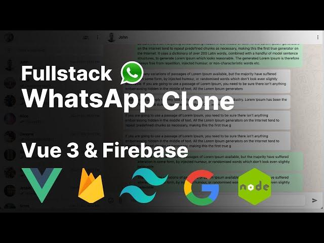 Full Stack WhatsApp Clone with Vue JS, Vite, Tailwind CSS, Node JS, Firebase, Google Auth