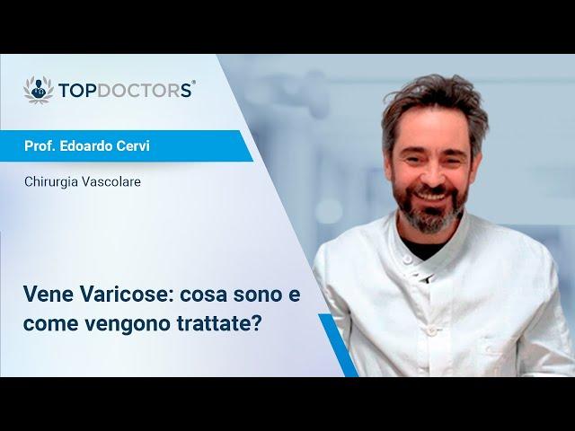 Vene Varicose - Prof. Edoardo Cervi