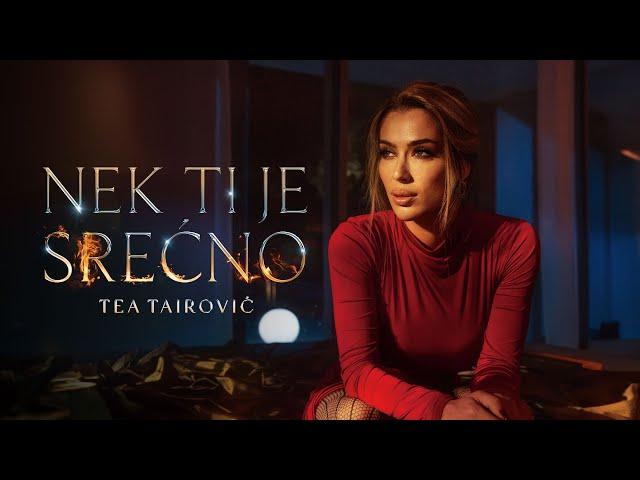 Tea Tairovic - Nek ti je srecno (Official Video || Album TEA)