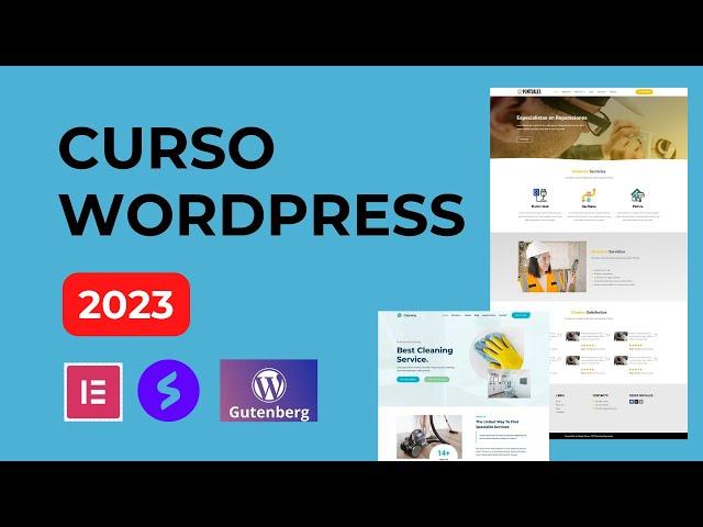 Curso Wordpress desde cero 2023 -  Paso a paso y gratis con Elementor, Gutenberg y Spectra