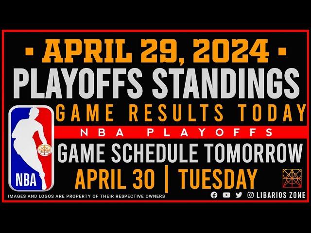 NBA PLAYOFFS STANDINGS TODAY as of APRIL 29, 2024 | GAME RESULTS TODAY | GAMES TOMORROW | APR. 30