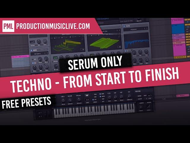 Techno Tutorial - Serum only + Free Presets