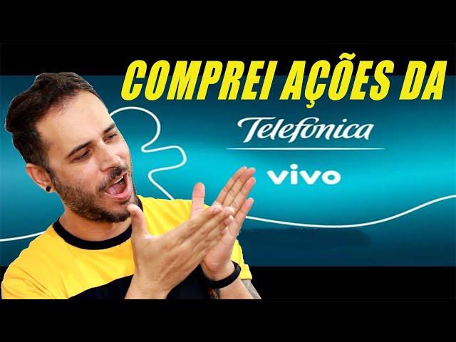 COMPREI AÇÕES DA VIVO  : VIVT3