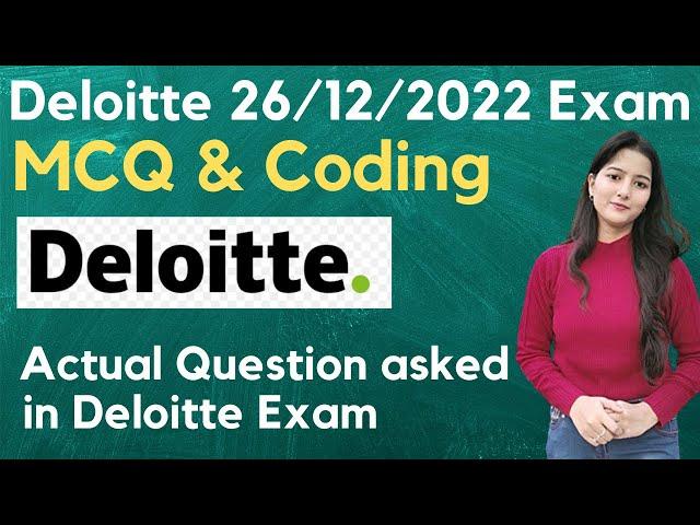 Deloitte 26/12/2022 Actual Question asked | Deloitte Technical MCQ & Coding Questions