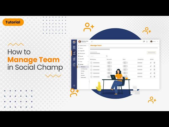 Learn How to Manage Team in Social Champ - Tutorial