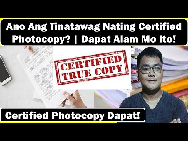 Ano Ang Tinatawag Nating Certified Photocopy? | Teacher Kevin PH