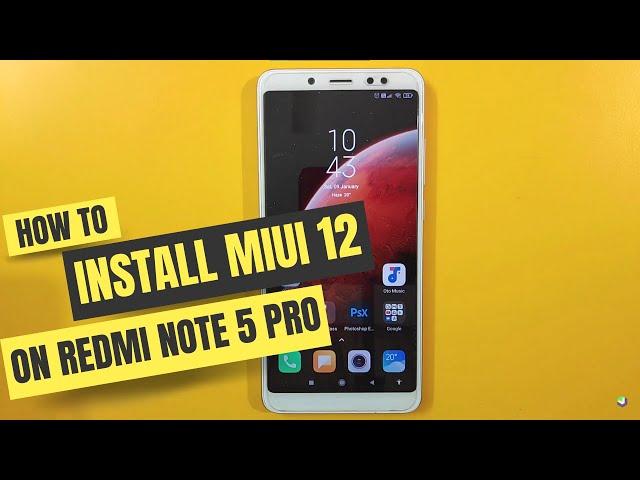 How to install MIUI 12 update in Redmi note 5 pro