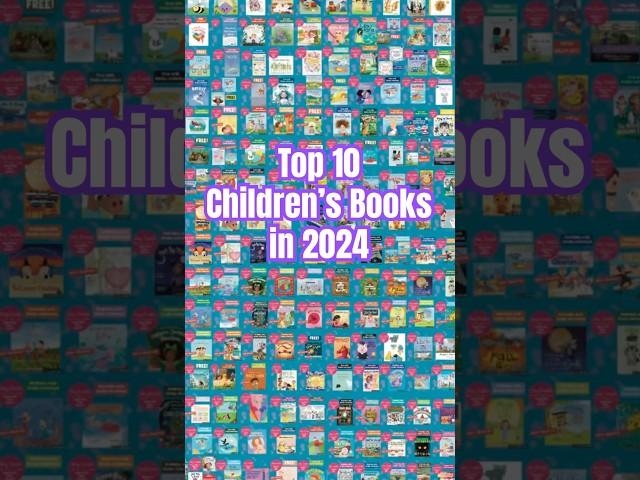 Top 10 Children's Book in 2024!