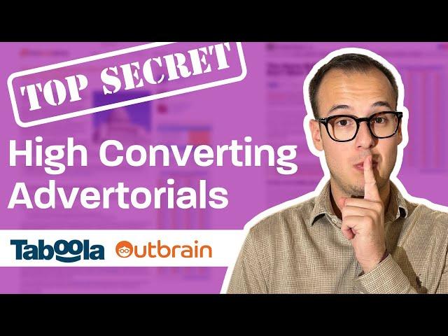 Unlocking the Secret Formula: High-Converting Advertorials for Taboola & Outbrain Native Ads