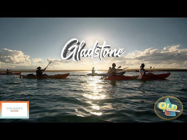 Gladstone | QLD Weekender S1E23