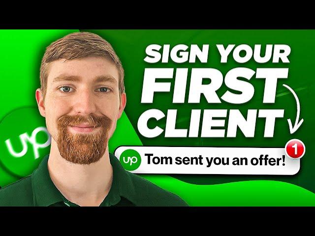 How to sign your first client on Upwork | Step-by-Step Guide