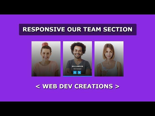 Responsive our team section using Html, Css and Bootstrap