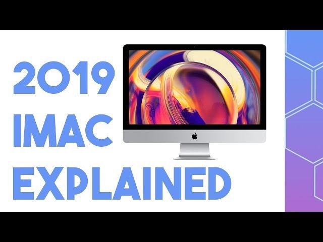 NEW 2019 iMacs explained! Pricing overview and should you buy one?