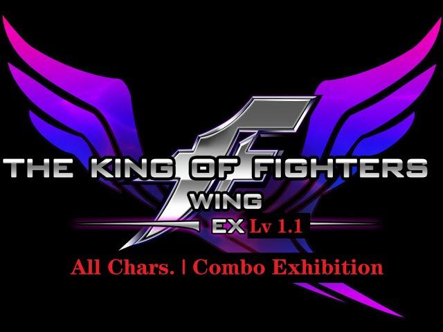 拳皇Wing EX 1.1 | All Characters | Combo Exhibition