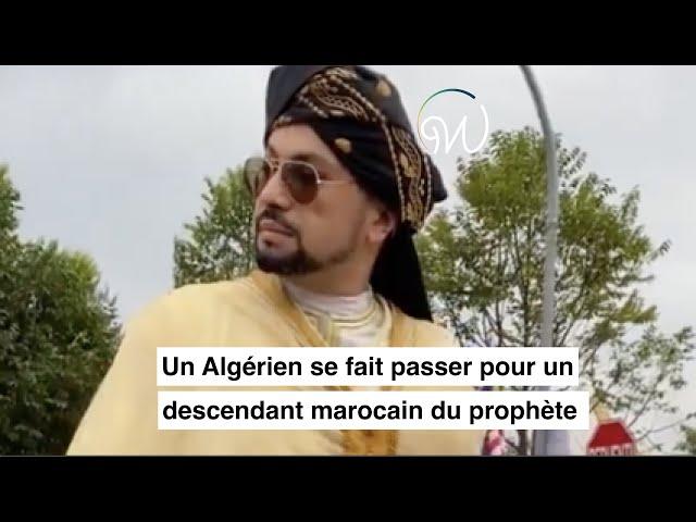 Un #algérien  se fait passer pour un descendant #marocain du prophète 