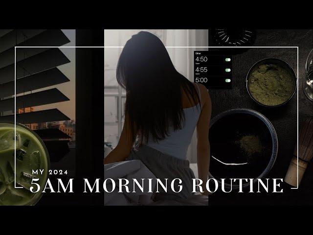 5AM MORNING ROUTINE (2024) | *realistic* healthy habits for early mornings, and my updated routine