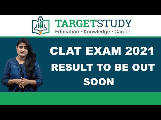 CLAT 2021 Result Announced Soon | CLAT 2021 Latest News